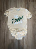 “No Sloppy Second$” Tee (Cream,White,Forest Green)